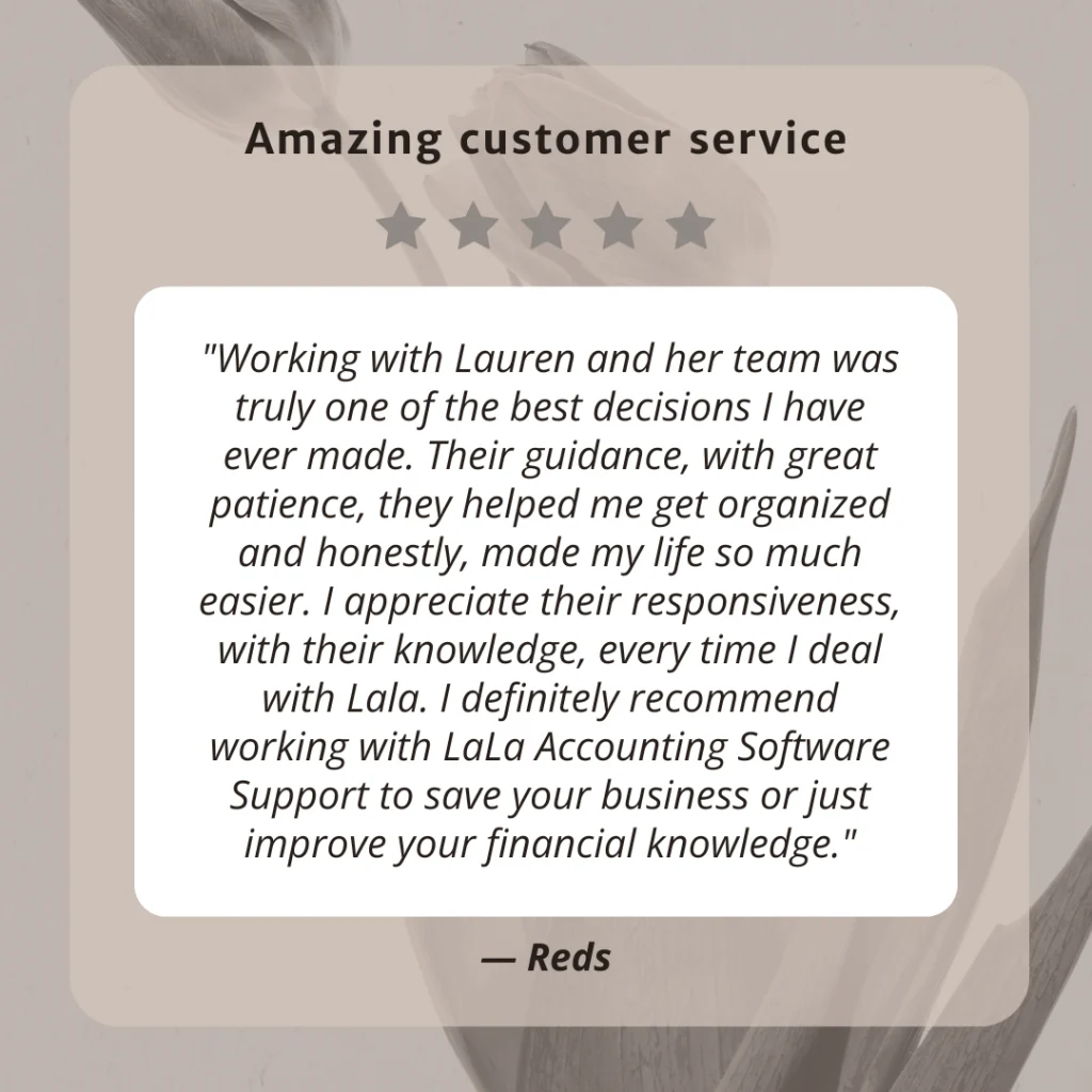Client testimonial screenshot from Reds for LaLa Accounting Software Support
